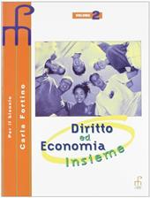 Diritto ed economia insieme. Per le Scuole superiori. Vol. 2