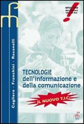Tecnologie dell'informazione e della comunicazione. Il nuovo T.I.C.