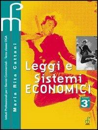 Leggi e sistemi economici. Per le Scuole superiori. Vol. 3 - M. Rita Cattani - Libro Paravia 2004 | Libraccio.it