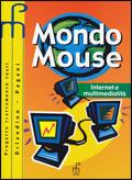Mondo mouse. Internet e multimedialità. - Franco Orlandino, Chiara Pagani - Libro Paramond 2003 | Libraccio.it