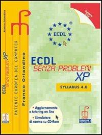 ECDL senza problemi XP. Con CD-ROM - Franco Orlandino - Libro Paramond 2006 | Libraccio.it