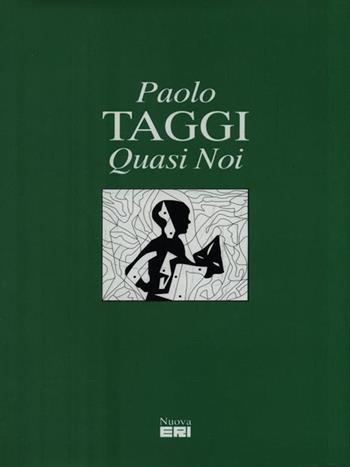 Quasi noi - Paolo Taggi - Libro Rai Libri 1993, Fiction | Libraccio.it