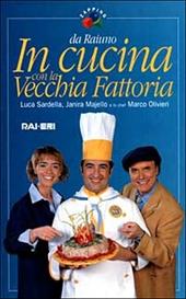 In cucina con la Vecchia Fattoria