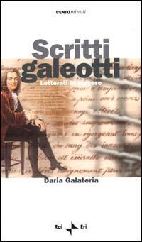 Scritti galeotti. Letterati in carcere - Daria Galateria - Libro Rai Libri 2000, Centominuti. Saggi | Libraccio.it