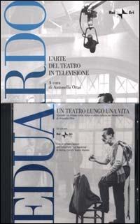 Eduardo. L'arte del teatro in televisione. Con CD-ROM  - Libro Rai Libri 2000, Libri&Video. Teatro | Libraccio.it