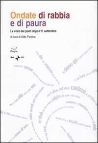 Ondate di rabbia e di paura. La voce dei poeti dopo l'11 settembre  - Libro Rai Libri 2002, Coedizioni | Libraccio.it