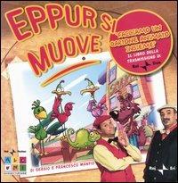 Eppur si muove - Sergio Manfio, Francesco Manfio - Libro Rai Libri 2006 | Libraccio.it