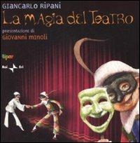 La Magia del teatro - Giancarlo Ripani - Libro Rai Libri 2008 | Libraccio.it