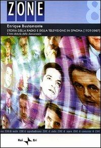 Storia della radio e della televisione in Spagna (1939-2007). Il lato debole della democrazia - Enrique Bustamante - Libro Rai Libri 2008, Zone | Libraccio.it