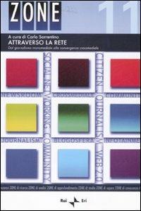 Attraverso la rete  - Libro Rai Libri 2008, Zone | Libraccio.it