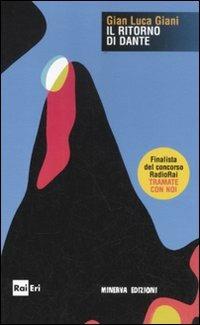 Il ritorno di Dante - Gian Luca Giani - Libro Rai Libri 2012, Coedizioni | Libraccio.it