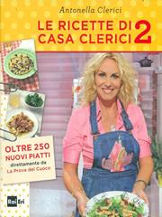 Le ricette di Casa Clerici 2 - Antonella Clerici - Libro Rai Libri 2011, Fuori collana | Libraccio.it