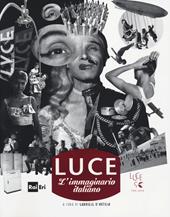 Luce. L'immaginario italiano. Ediz. italiana e inglese