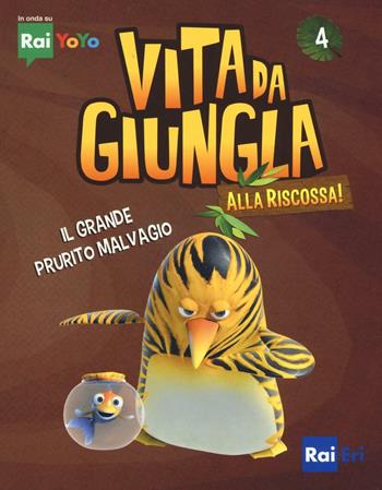 Il grande prurito malvagio. Vita da giungla. Alla riscossa! Ediz. illustrata. Vol. 4 - Joséphine Lacass, Benjamin Rouffiac - Libro Rai Libri 2016, Ragazzi | Libraccio.it