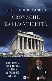 Cronache dall'antichità. Dieci storie dalla guerra di Troia al tramonto degli dei