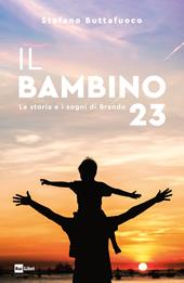 Il bambino 23. La storia e i sogni di Brando