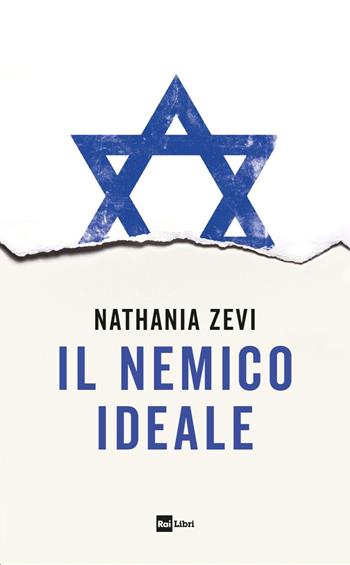 Il nemico ideale - Nathania Zevi - Libro Rai Libri 2024 | Libraccio.it