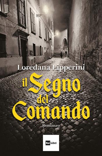 Il segno del comando - Loredana Lipperini - Libro Rai Libri 2024, Canone inverso | Libraccio.it