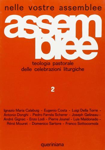 Nelle vostre assemblee. Teologia pastorale delle celebrazioni liturgiche. Vol. 2: Iniziazione cristiana. Eucaristia. Sacramenti e sacramentali  - Libro Queriniana 1976, Grandi opere | Libraccio.it