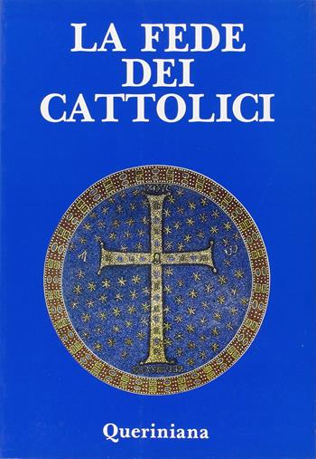 La fede dei cattolici. Catechesi fondamentale - Bruno Chenu, François Coudreau - Libro Queriniana 1986, Grandi opere | Libraccio.it