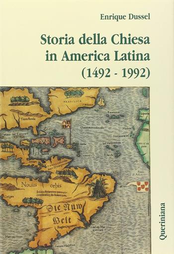 Storia della Chiesa in America latina (1492-1992) - Enrique Dussel - Libro Queriniana 1992, Grandi opere | Libraccio.it