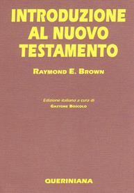Introduzione al Nuovo Testamento - Raymond E. Brown - Libro Queriniana 2001, Grandi opere | Libraccio.it