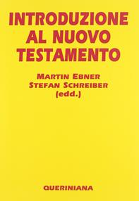 Introduzione al Nuovo Testamento - Martin Ebner, Stefan Schreiber - Libro Queriniana 2012, Grandi opere | Libraccio.it