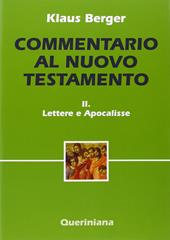 Commentario al Nuovo Testamento. Vol. 2: Lettere e scritti apocalittici.