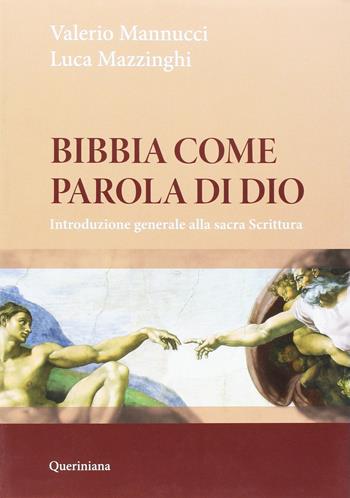 Bibbia come parola di Dio. Introduzione generale alla Sacra Scrittura. Nuova ediz. - Valerio Mannucci, Luca Mazzinghi - Libro Queriniana 1981, Grandi opere | Libraccio.it