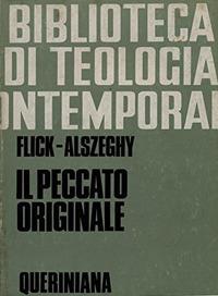 Il peccato originale - Maurizio Flick, Zoltán Alszeghy - Libro Queriniana 1972, Biblioteca di teologia contemporanea | Libraccio.it