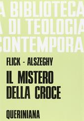 Il mistero della Croce. Saggio di teologia sistematica