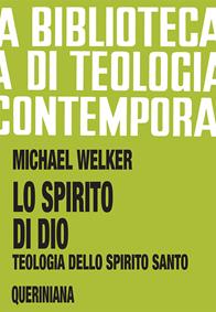 Lo spirito di Dio. Teologia dello Spirito Santo - Michael Welker - Libro Queriniana 1995, Biblioteca di teologia contemporanea | Libraccio.it