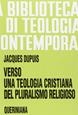 Verso una teologia cristiana del pluralismo religioso - Jacques Dupuis - Libro Queriniana 1997, Biblioteca di teologia contemporanea | Libraccio.it