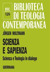 Scienza e sapienza. Scienza e teologia in dialogo