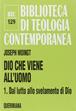 Dio che viene all'uomo. Vol. 1: Dal lutto allo svelamento di Dio - Joseph Moingt - Libro Queriniana 2005, Biblioteca di teologia contemporanea | Libraccio.it