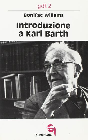 Introduzione a Karl Barth - Bonifac Willems - Libro Queriniana 1966, Giornale di teologia | Libraccio.it