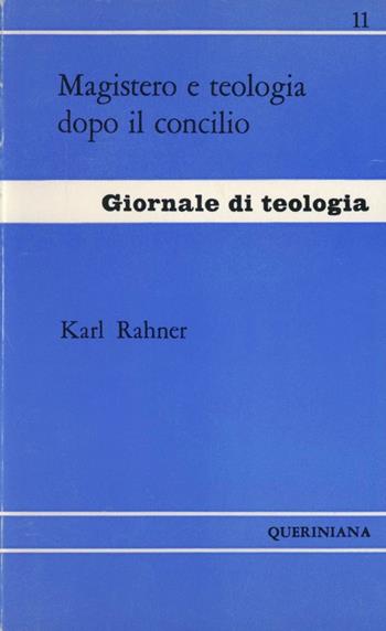 Magistero e teologia dopo il Concilio - Karl Rahner - Libro Queriniana 1967, Giornale di teologia | Libraccio.it