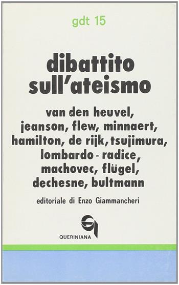 Dibattito sull'ateismo - Antony Flew, Lucio Lombardo Radice, Rudolf Bultmann - Libro Queriniana 1967, Giornale di teologia | Libraccio.it