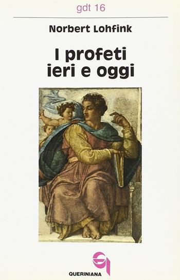 I profeti ieri e oggi - Norbert Lohfink - Libro Queriniana 1967, Giornale di teologia | Libraccio.it