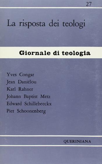 La risposta dei teologi - Yves Congar, Jean Daniélou, Karl Rahner - Libro Queriniana 1969, Giornale di teologia | Libraccio.it