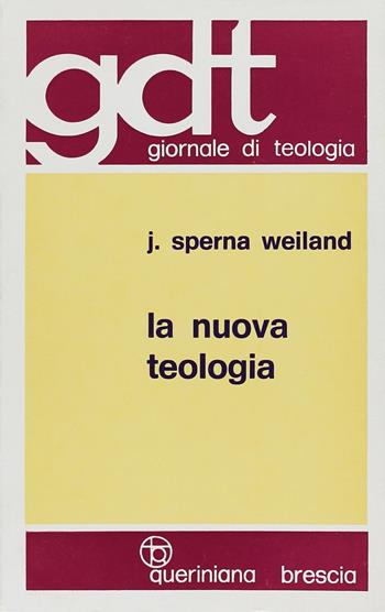 La nuova teologia. Vol. 1 - Jan Sperna Weiland - Libro Queriniana 1969, Giornale di teologia | Libraccio.it