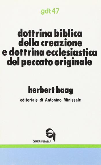 Dottrina biblica della creazione e dottrina ecclesiastica del peccato originale - Herbert Haag - Libro Queriniana 1970, Giornale di teologia | Libraccio.it
