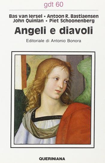 Angeli e diavoli - Bas Van Iersel, Antoon R. Bastiaensen, John Quinlan - Libro Queriniana 1972, Giornale di teologia | Libraccio.it