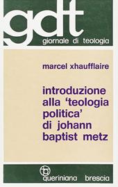 Introduzione alla «Teologia politica» di Johann Baptist Metz
