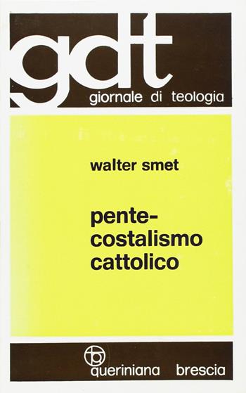 Pentecostalismo cattolico - Walter Smet - Libro Queriniana 1975, Giornale di teologia | Libraccio.it