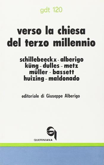 Verso la Chiesa del terzo millennio - Edward Schillebeeckx, Hans Küng, Johann Baptist Metz - Libro Queriniana 1979, Giornale di teologia | Libraccio.it