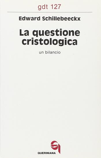La questione cristologica. Un bilancio - Edward Schillebeeckx - Libro Queriniana 1980, Giornale di teologia | Libraccio.it