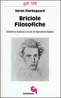 Briciole filosofiche - Søren Kierkegaard - Libro Queriniana 1987, Giornale di teologia | Libraccio.it