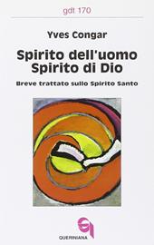 Spirito dell'uomo, spirito di Dio. Breve trattato sullo Spirito Santo