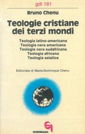 Teologie cristiane dei terzi mondi. Teologia latino-americana, nera americana, nerasudafricana, africana, asiatica